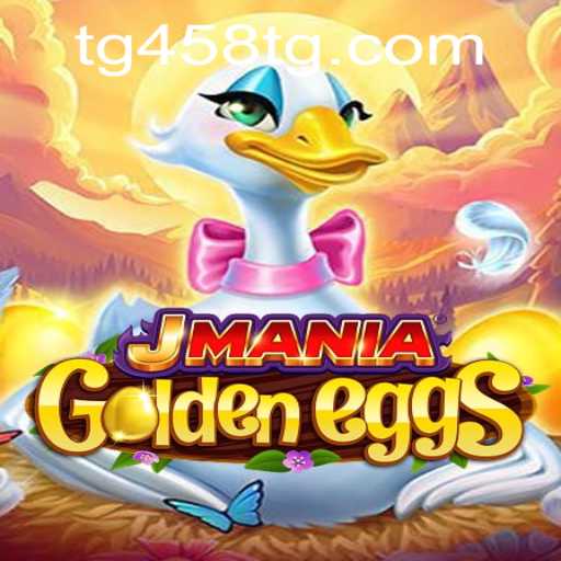 Discover the Enchanting World of JManiaGoldenEggs: A Gaming Adventure at TG458.COM